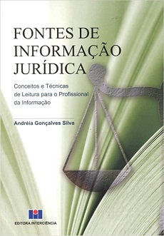 Fontes de Informação Jurídica: conceitos e técnicas de leitura para o profissional da informação