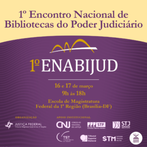 TRF1 promove I Encontro Nacional de Bibliotecas do Poder Judiciário nos dias 16 e 17 de março em Brasília