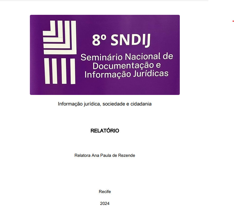 RELATÓRIO - VIII Seminário Nacional de Documentação e Informação Jurídica (8o SNDIJ)